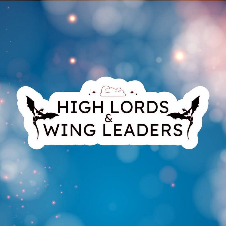 High Lords & Wing Leaders.. Water Resistant Sticker