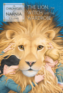 Lion, the Witch and the Wardrobe: The Classic Fantasy Adventure Series (Official Edition)