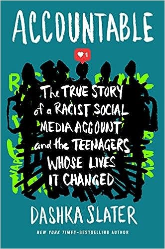 Accountable: The True Story of a Racist Social Media Account and the Teenagers Whose Lives It Changed