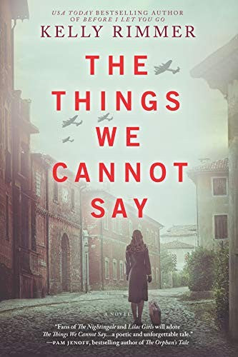 Things We Cannot Say: A WWII Historical Fiction Novel (Original)