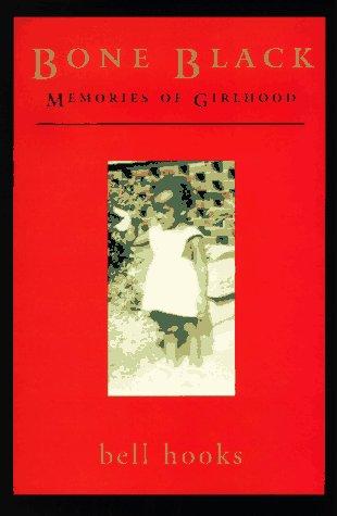 Bone Black: Memories of Girlhood