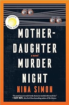 Mother-Daughter Murder Night: A Reese Witherspoon Book Club Pick